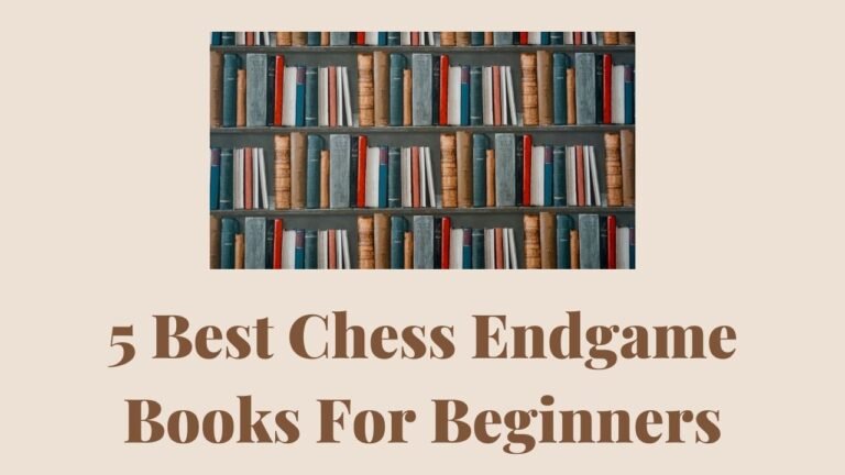 5 Best Chess Endgame Books For Beginners