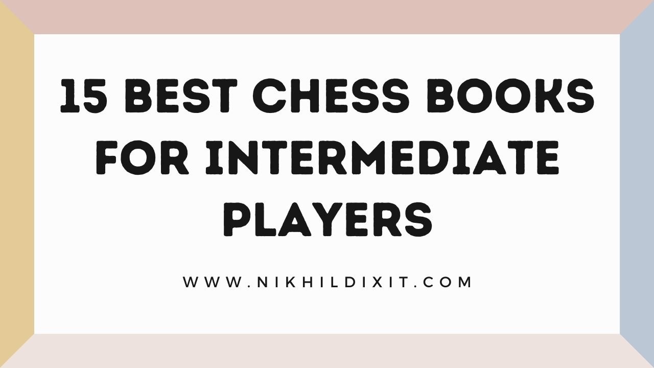 good chess books for intermediate players