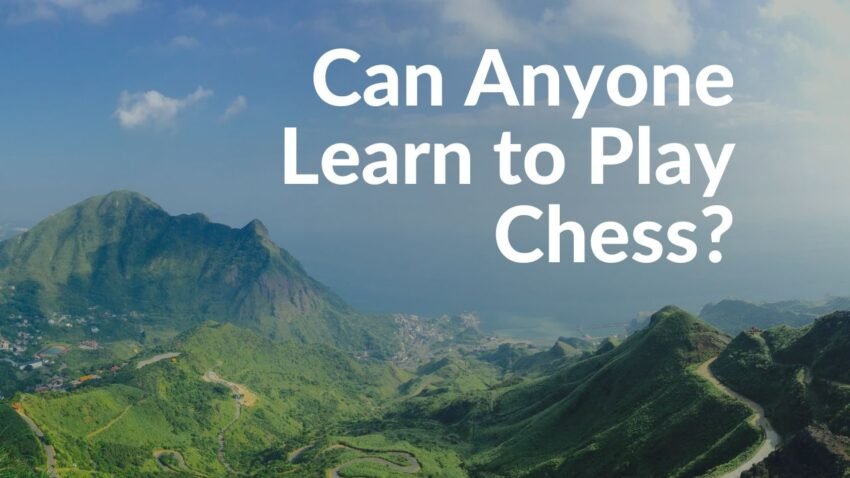 can anyone learn to play chess